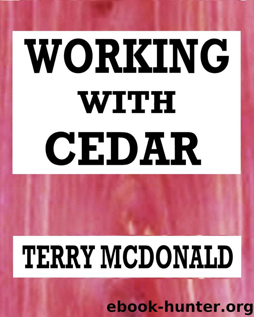 Working With Cedar: A Post Apocalyptic Tale by McDonald Terry