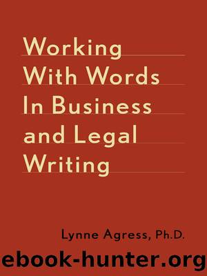 Working With Words In Business and Legal Writing by Lynne Agress