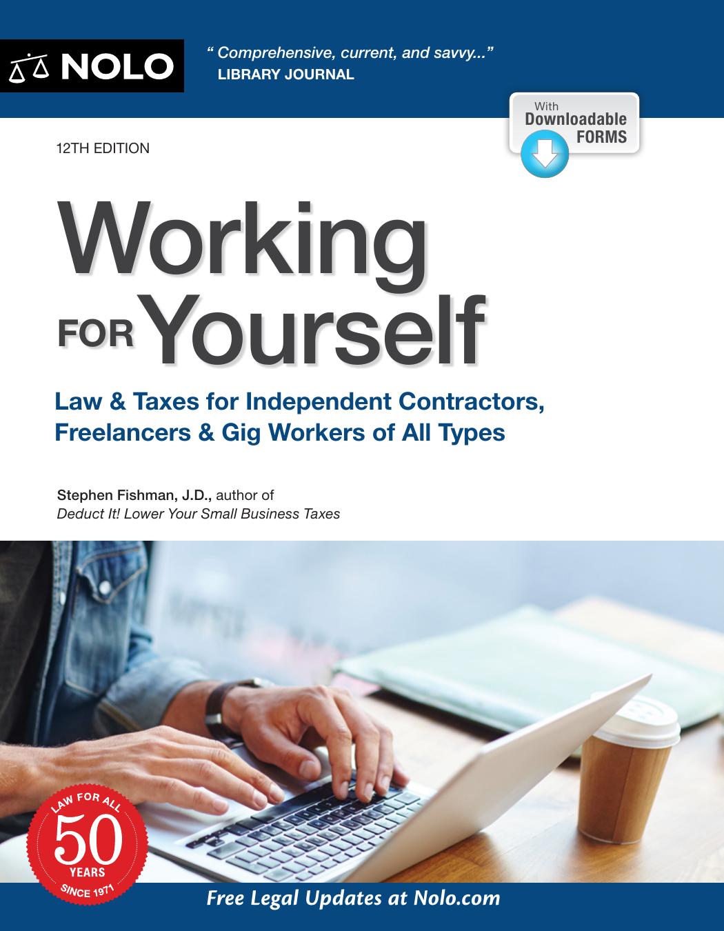 Working for Yourself: Law & Taxes for Independent Contractors, Freelancers & Gig Workers of All Types by Stephen Fishman