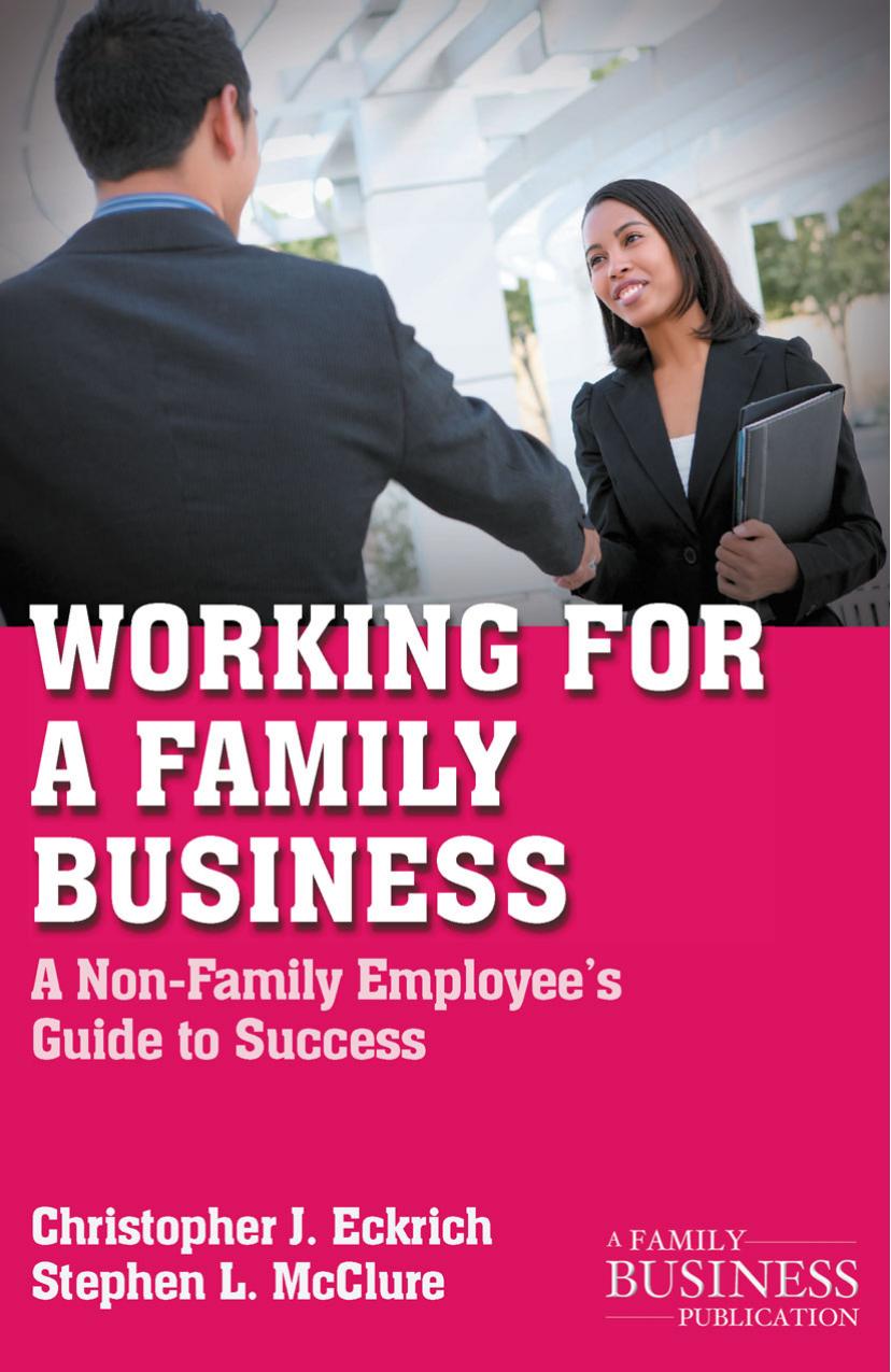 Working for a Family Business: A Non-Family Employeeâs Guide to Success by Christopher J. Eckrich Stephen L. McClure (auth.)
