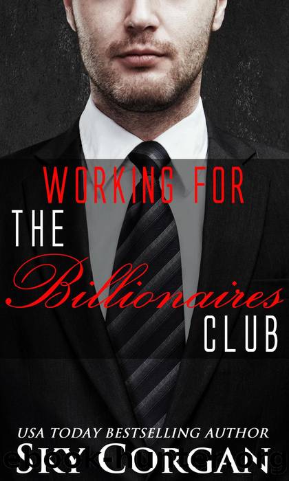 Working for the Billionaires Club by Sky Corgan