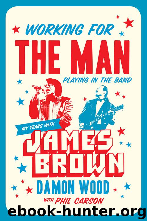Working for the Man, Playing in the Band by Damon Wood