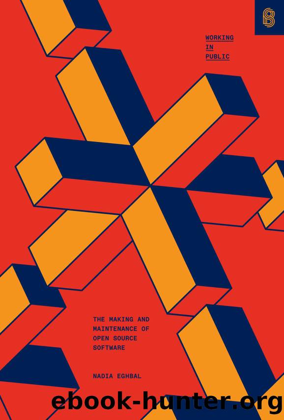 Working in Public: The Making and Maintenance of Open Source Software by Nadia Eghbal