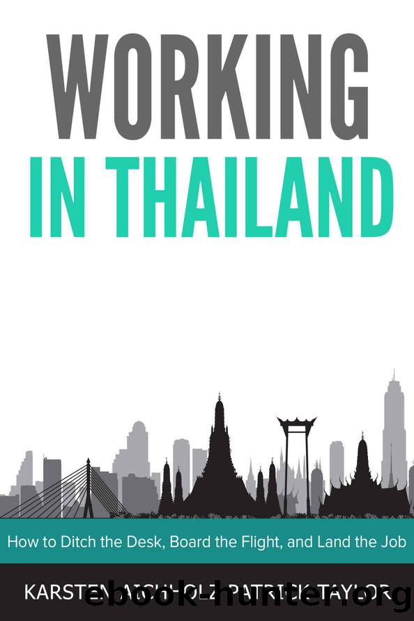 Working in Thailand: How to Ditch the Desk, Board the Flight, and Land the Job by Aichholz Karsten & Taylor Patrick