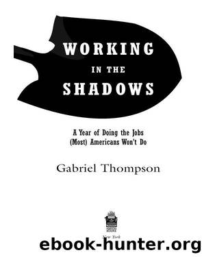 Working in the Shadows by Gabriel Thompson