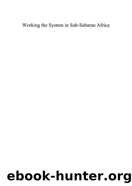 Working the System in Sub-Saharan Africa : Global Values, National Citizenship and Local Politics in Historical Perspective by Corrado Tornimbeni