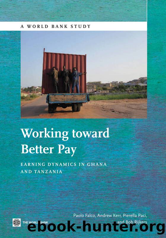 Working toward Better Pay: Earnings Dynamics in Ghana and Tanzania by Paolo Falco; Andrew Kerr; Pierella Paci; Bob Rijkers