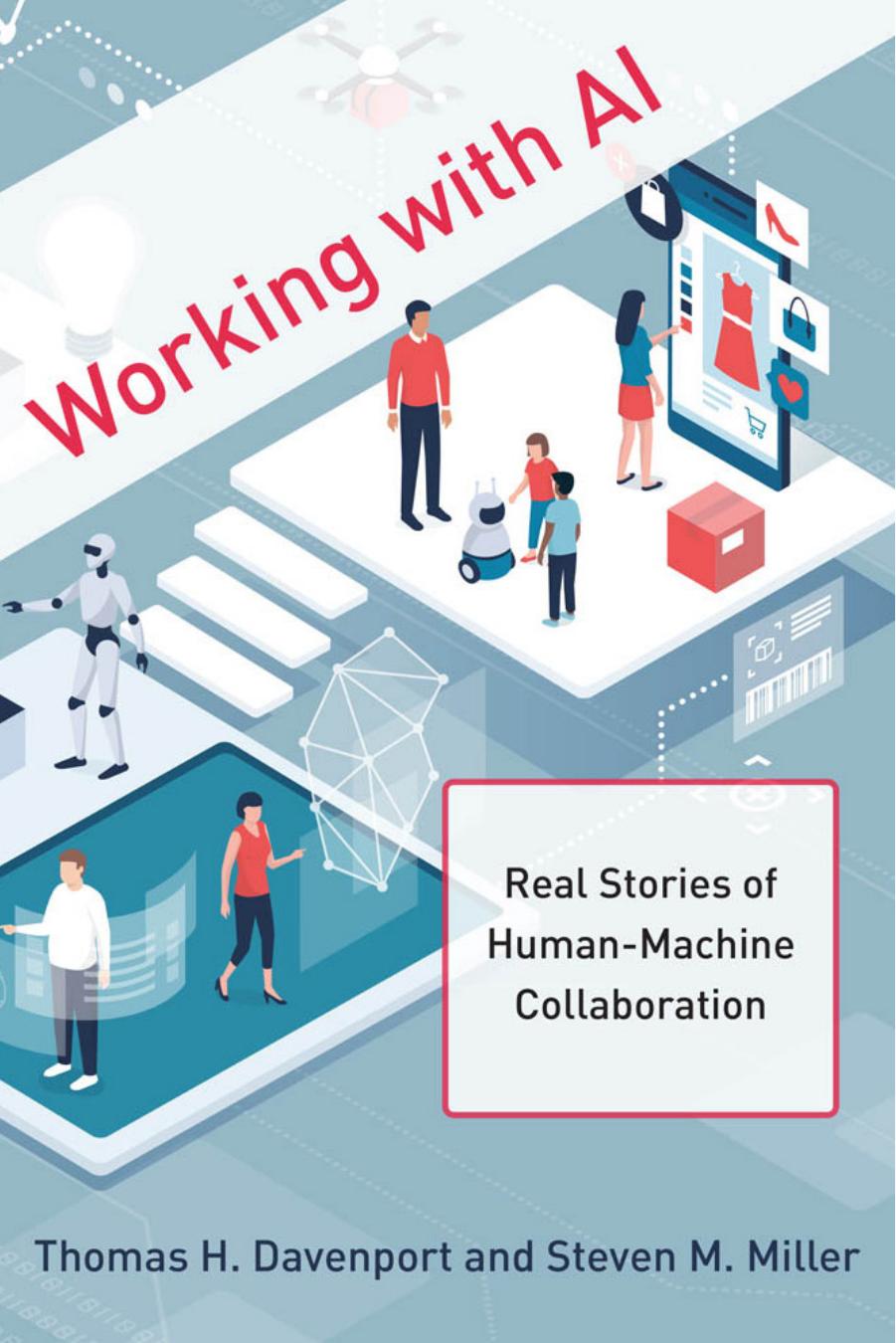 Working with AI by Thomas Davenport & Steven Miller