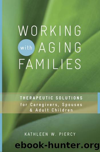 Working with Aging Families by Kathleen W. Piercy