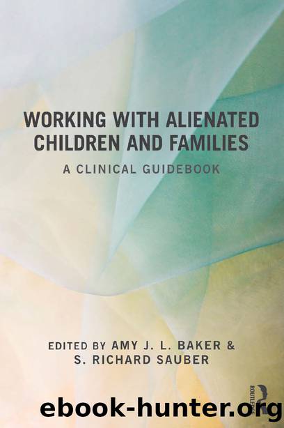 Working with Alienated Children and Families by Baker Amy J. L.;Sauber S. Richard;