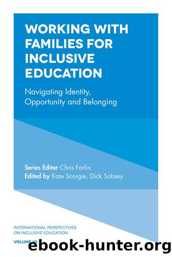 Working with Families for Inclusive Education by Sobsey Dick;Scorgie Kate;Forlin Chris;