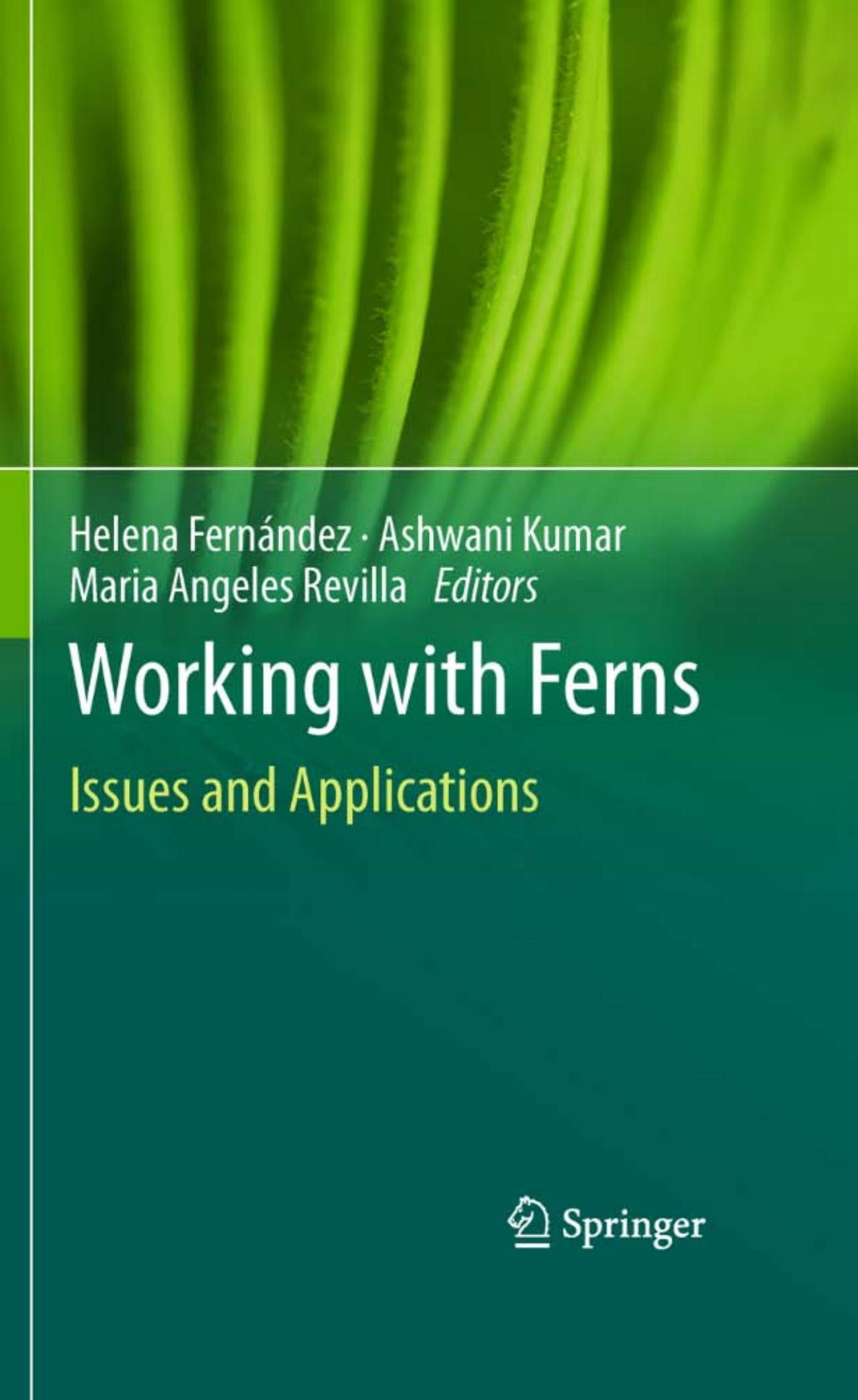 Working with Ferns: Issues and Applications by H. Fernández (auth.) Ashwani Kumar Helena Fernández Maria Angeles Revilla (eds.)