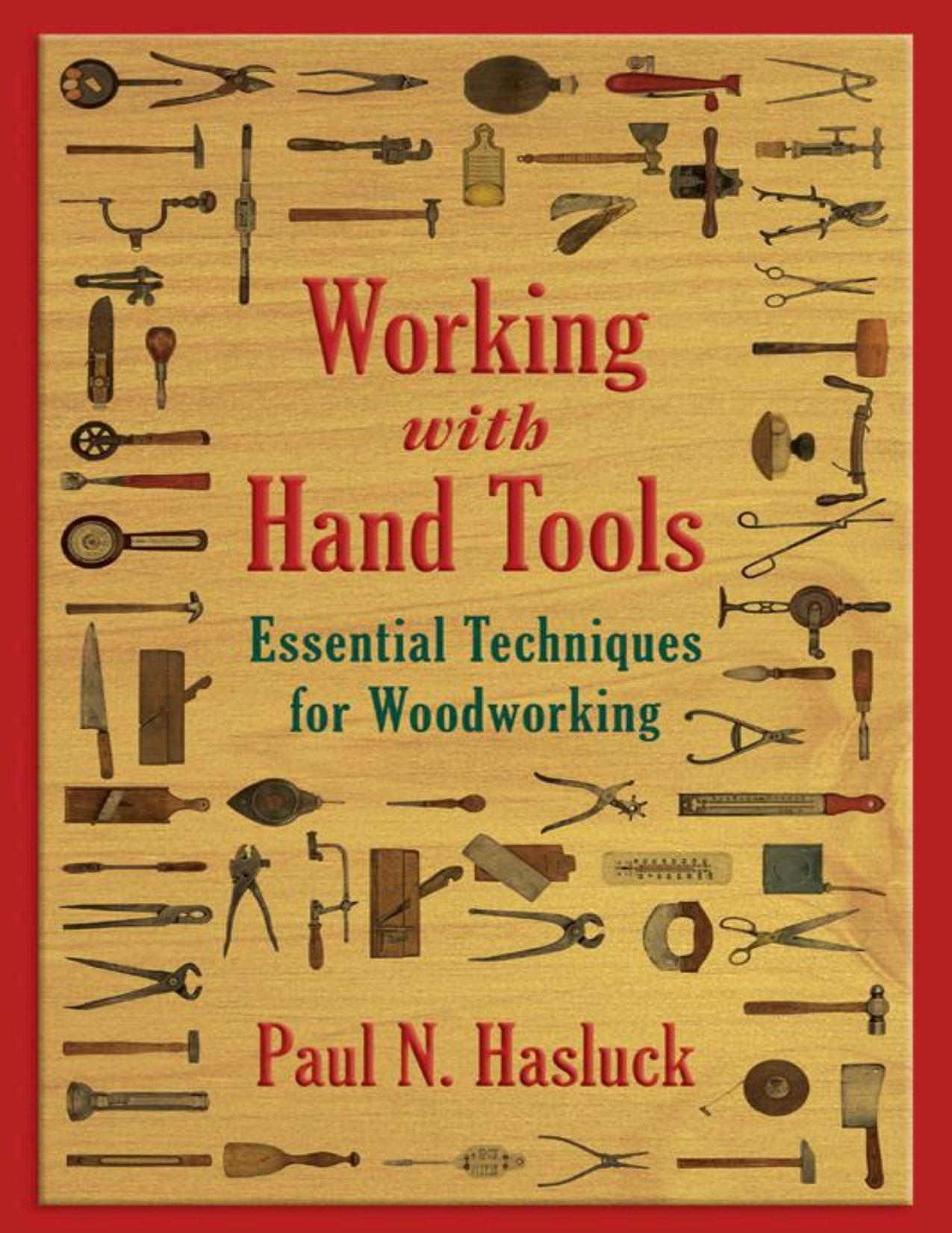 Working with Hand Tools by Hasluck Paul N