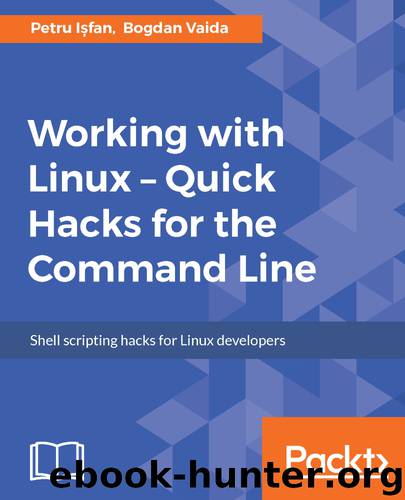 Working with Linux: Quick Hacks for the Command Line by Petru I?fan