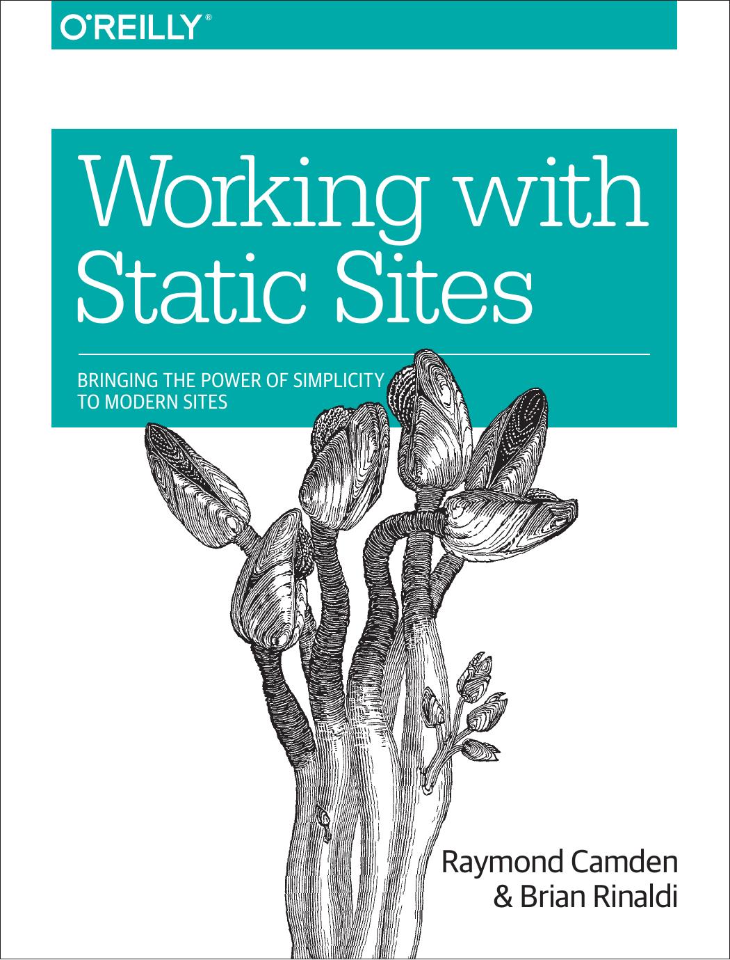Working with Static Sites by Raymond Camden and Brian Rinaldi