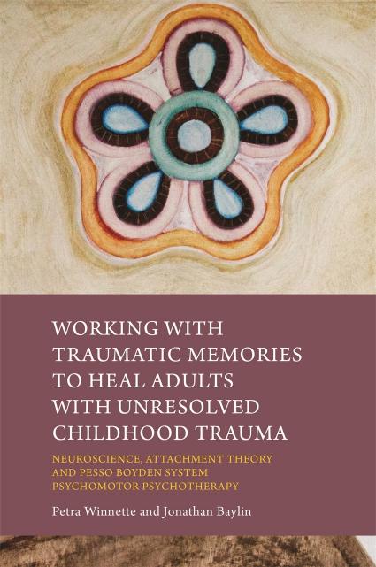 Working with Traumatic Memories to Heal Adults with Unresolved Childhood Trauma by Unknow