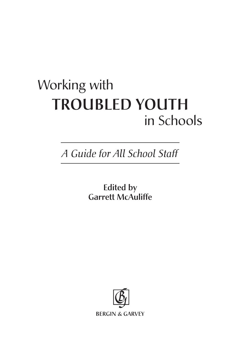 Working with Troubled Youth in Schools : A Guide for All School Staff by Garrett McAuliffe