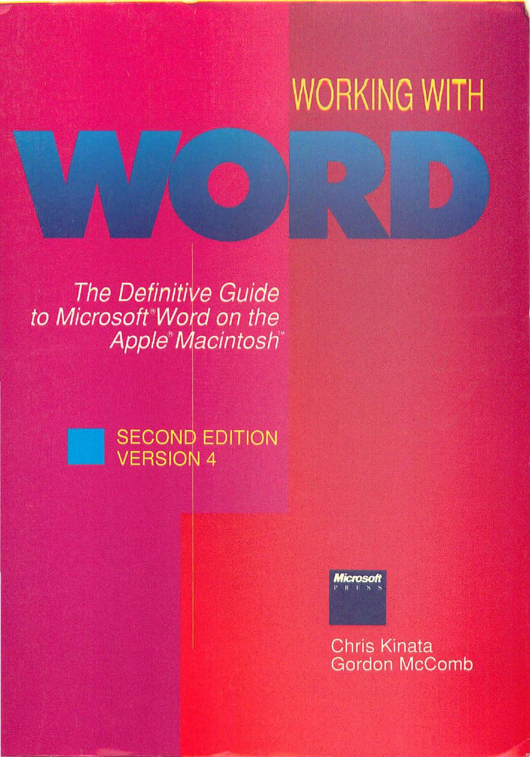 Working with Word : the definitive guide to Microsoft Word on the Apple Macintosh by Kinata Chris; MacComb Gordon