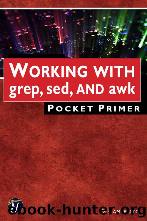 Working with grep, sed, and awk Pocket Primer by O. Campesato