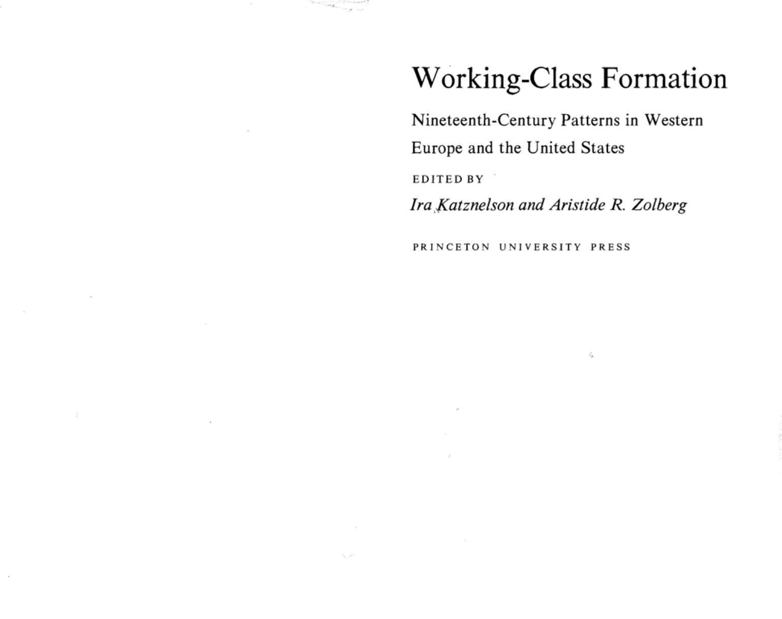 Working-Class Formation- Nineteenth-Century Patterns in Western Europe and the United States by Unknown