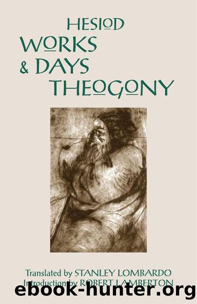 Works and Days and Theogony by Hesiod Stanley Lombardo Robert Lamberton
