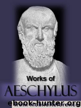Works of Aeschylus by Aeschylus