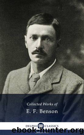 Works of E F Benson by E F Benson