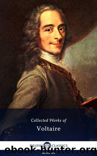 Works of Voltaire by Voltaire & Arouet François-Marie