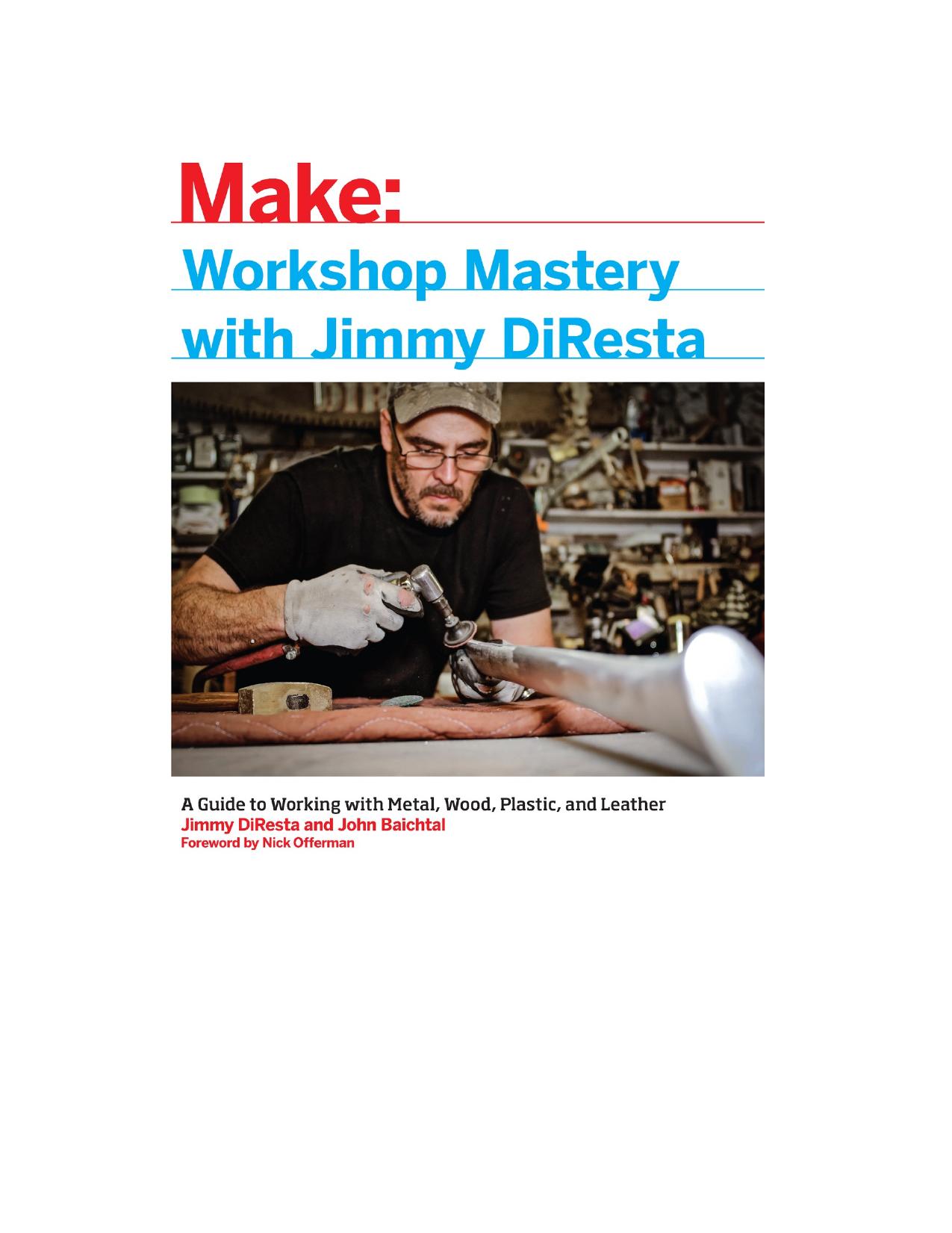 Workshop Mastery with Jimmy DiResta by John Baichtal & Jimmy DiResta
