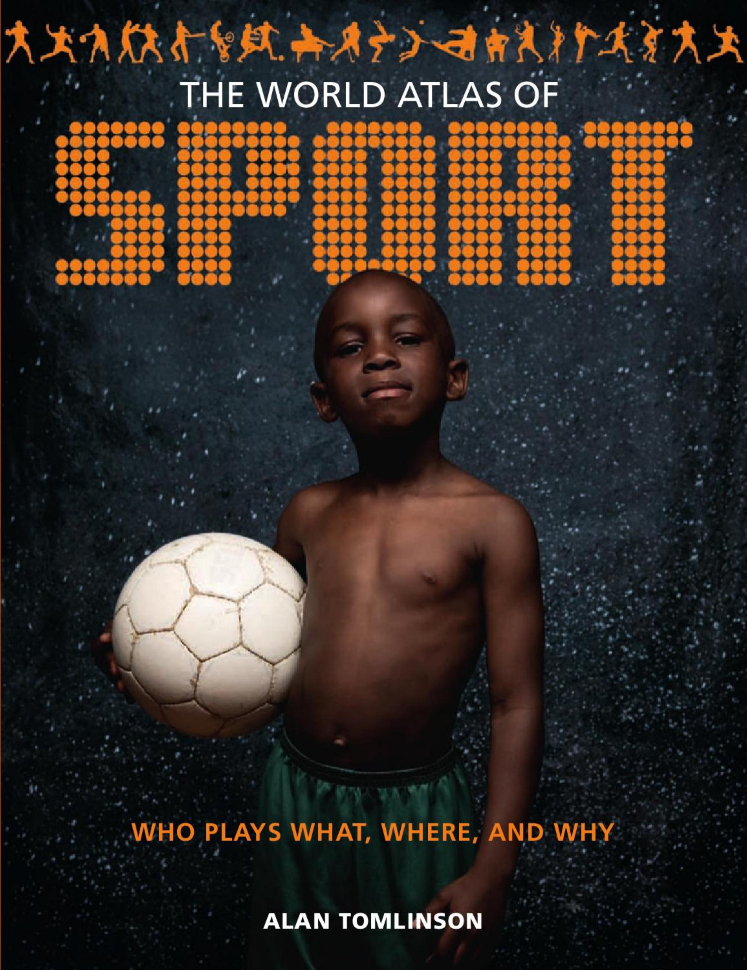 World Atlas of Sport: Who Plays What, Where and Why by Tomlinson A