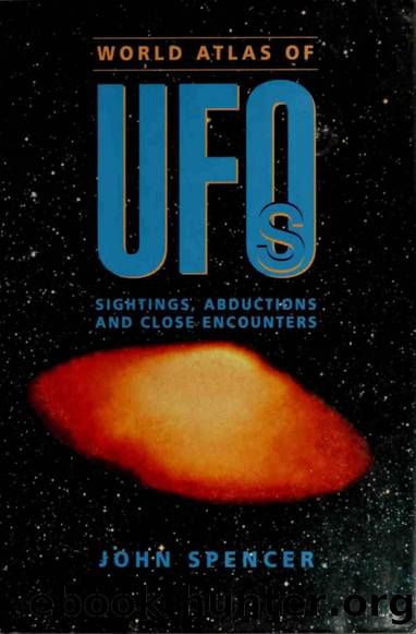 World Atlas of UFO's: Sightings, Abductions, and Close Encounters by John Spencer
