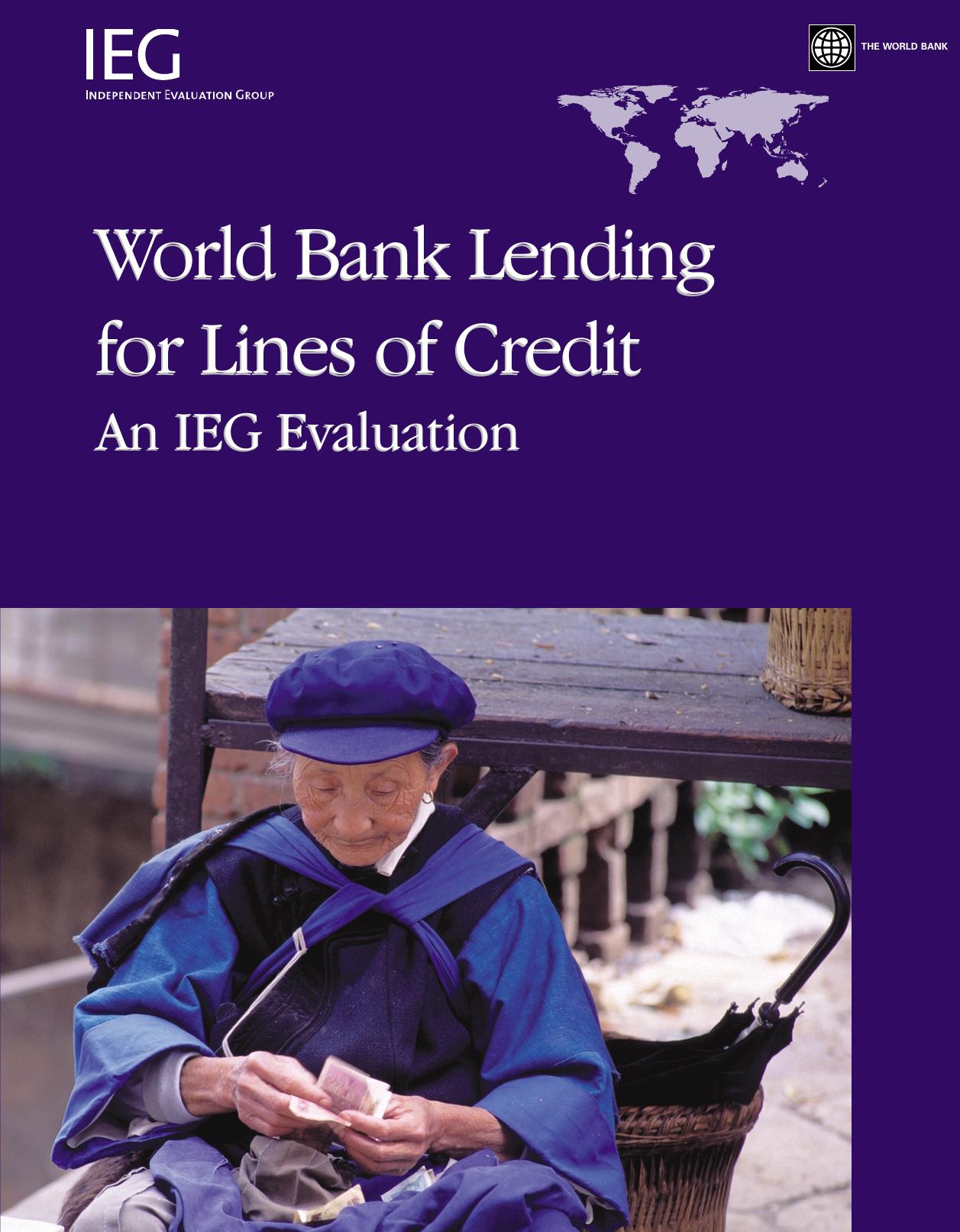 World Bank Lending for Lines of Credit: An Ieg Evaluation by Laurie Effron