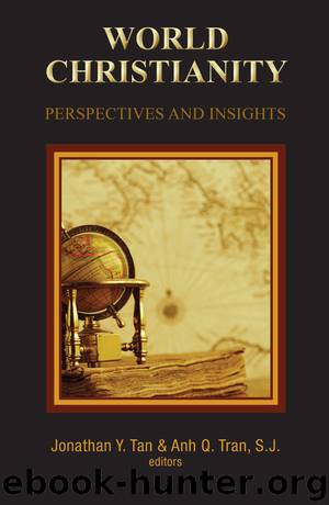 World Christianity: Perspectives and Insights by Jonathan Y. Tan