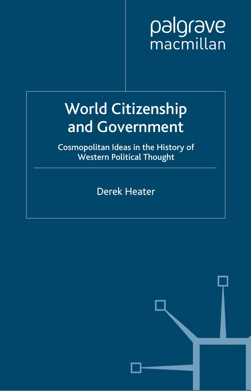 World Citizenship and Government: Cosmopolitan Ideas in the History of Western Political Thought by Derek Heater