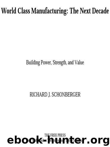 World Class Manufacturing: The Next Decade by RICHARD J. SCHONBERGER