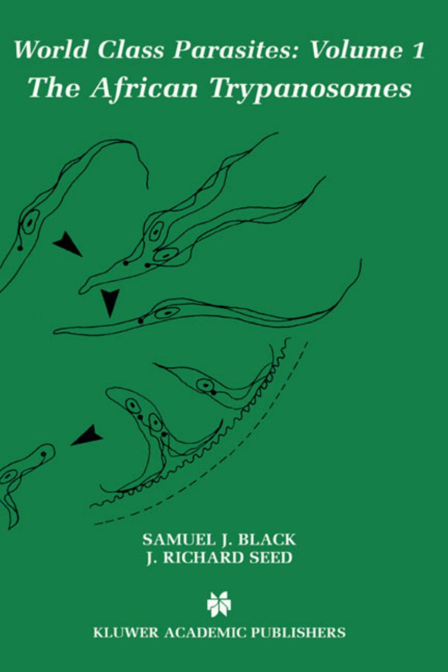World Class Parasites, Volume 1: The African Trypanosomes (World Class Parasites) by Samuel J. Black (Editor)