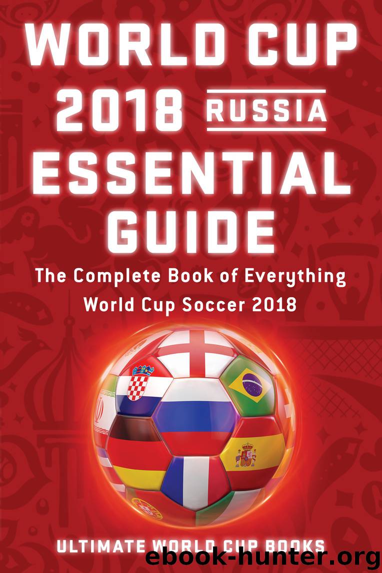 World Cup 2018 Russia Essential Guide by Ultimate World Cup Books