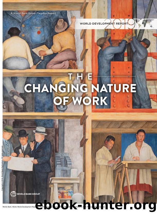 World Development Report 2019: The Changing Nature of Work by World World Bank