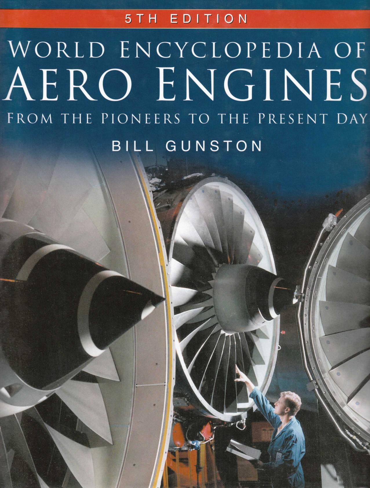 World Encyclopedia of Aero Engines: From the Pioneers to the Present Day by Bill Gunston