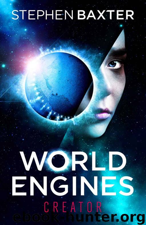 World Engines: Creator by Stephen Baxter