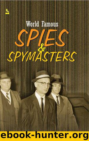 World Famous Spies & Spymasters by Vikas Khatri & Vikas
