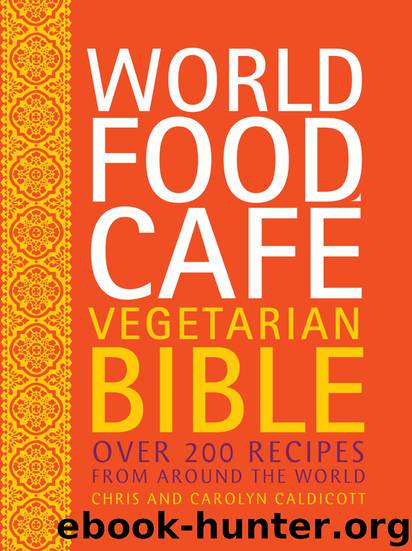 World Food Café Vegetarian Bible by Chris Caldicott