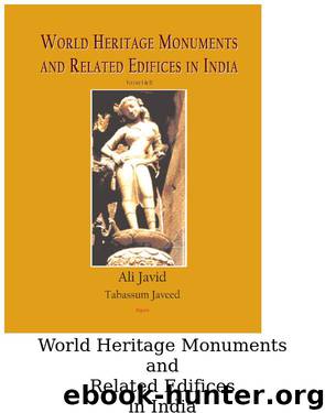 World Heritage Monuments and Related Edifices in India by Javid Ali; Javeed Tabassum;