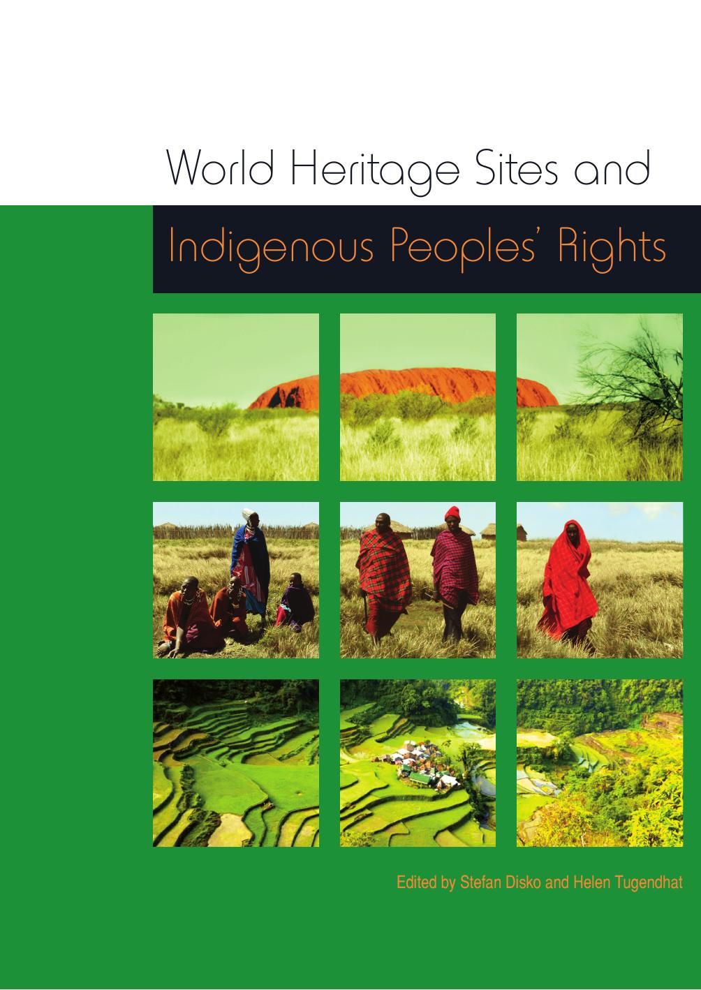 World Heritage Sites and Indigenous Peoplesâ Rights by Stefan Disko; Helen Tugendhat