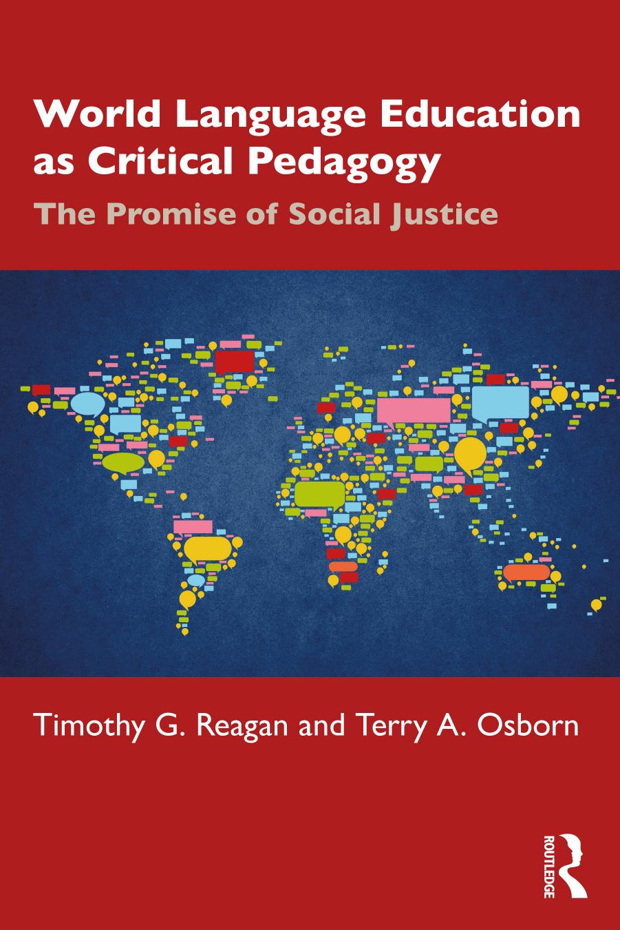 World Language Education as Critical Pedagogy by Timothy G. Reagan Terry A. Osborn