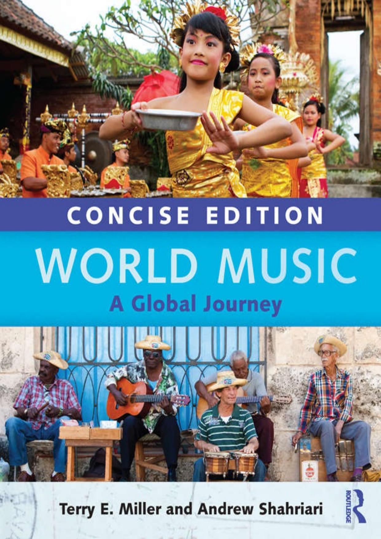 World Music Concise Edition: A Global Journey by Terry E. Miller & Andrew Shahriari