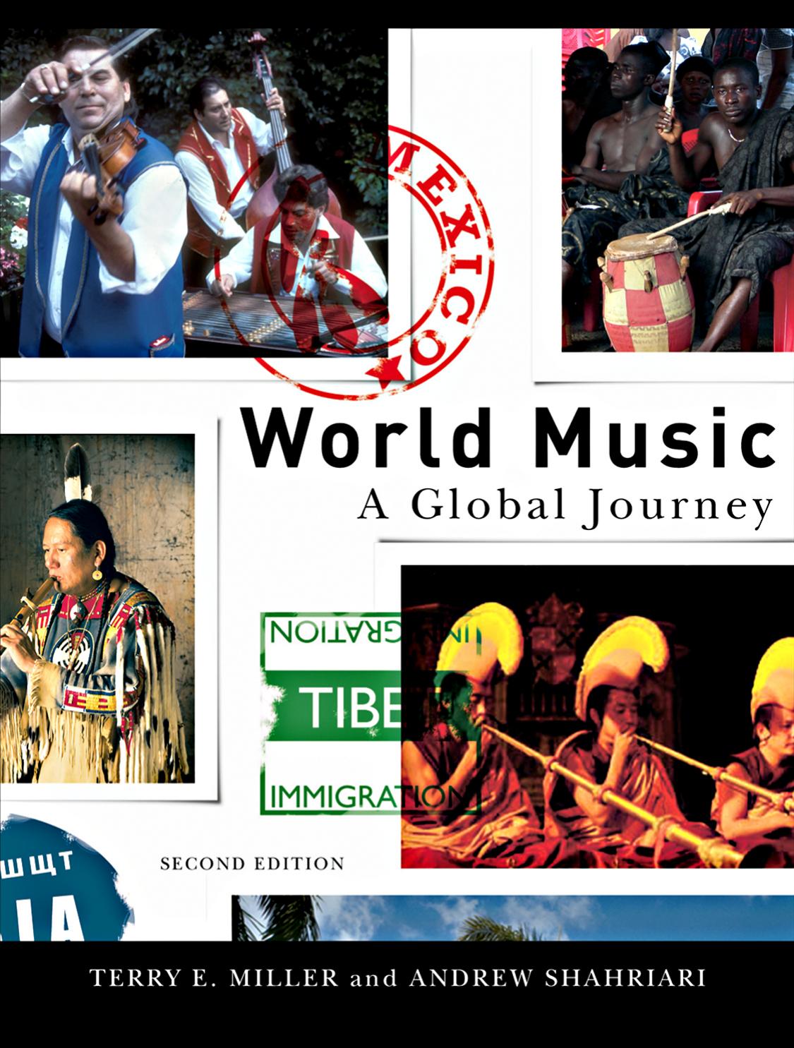 World Music: A Global Journey, Second edition by Terry E. Miller & Andrew Shahriari