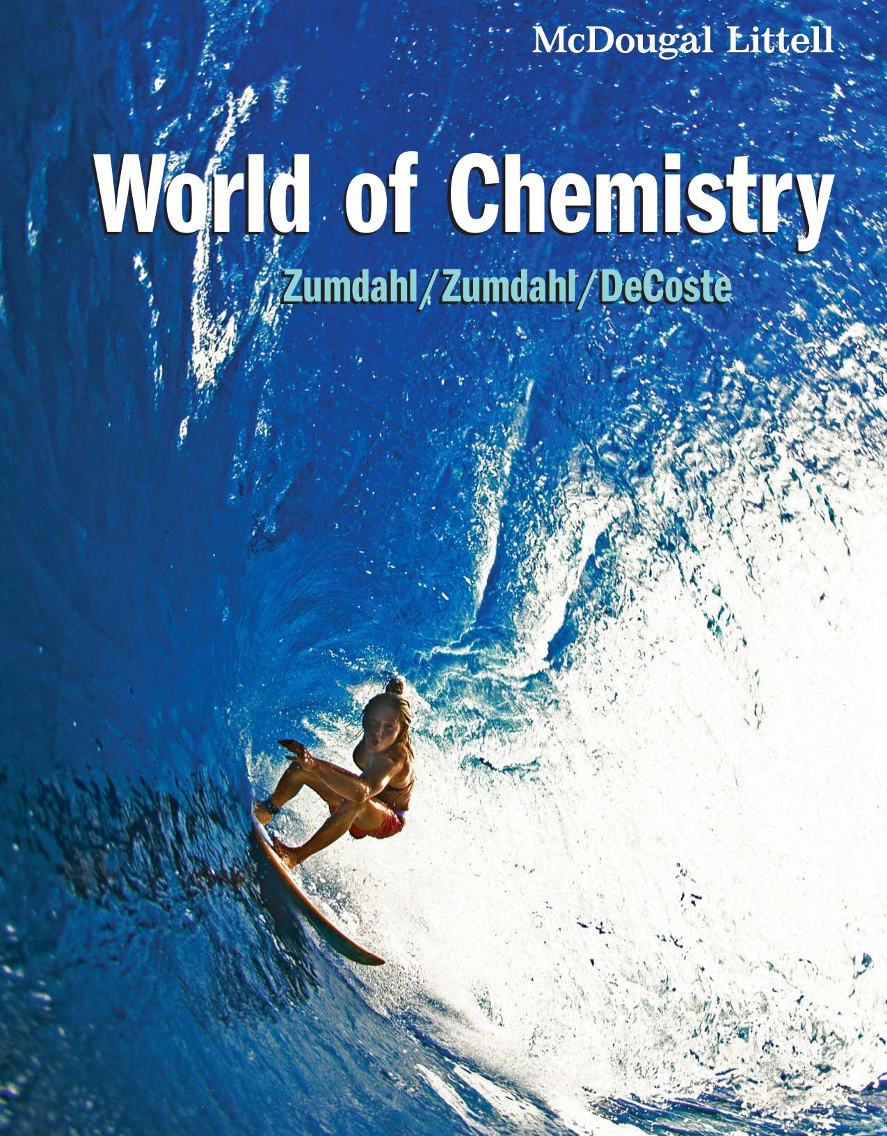 World Of Chemistry by Steven S. Zumdahl Susan L. Zumdahl Donald J. Decoste