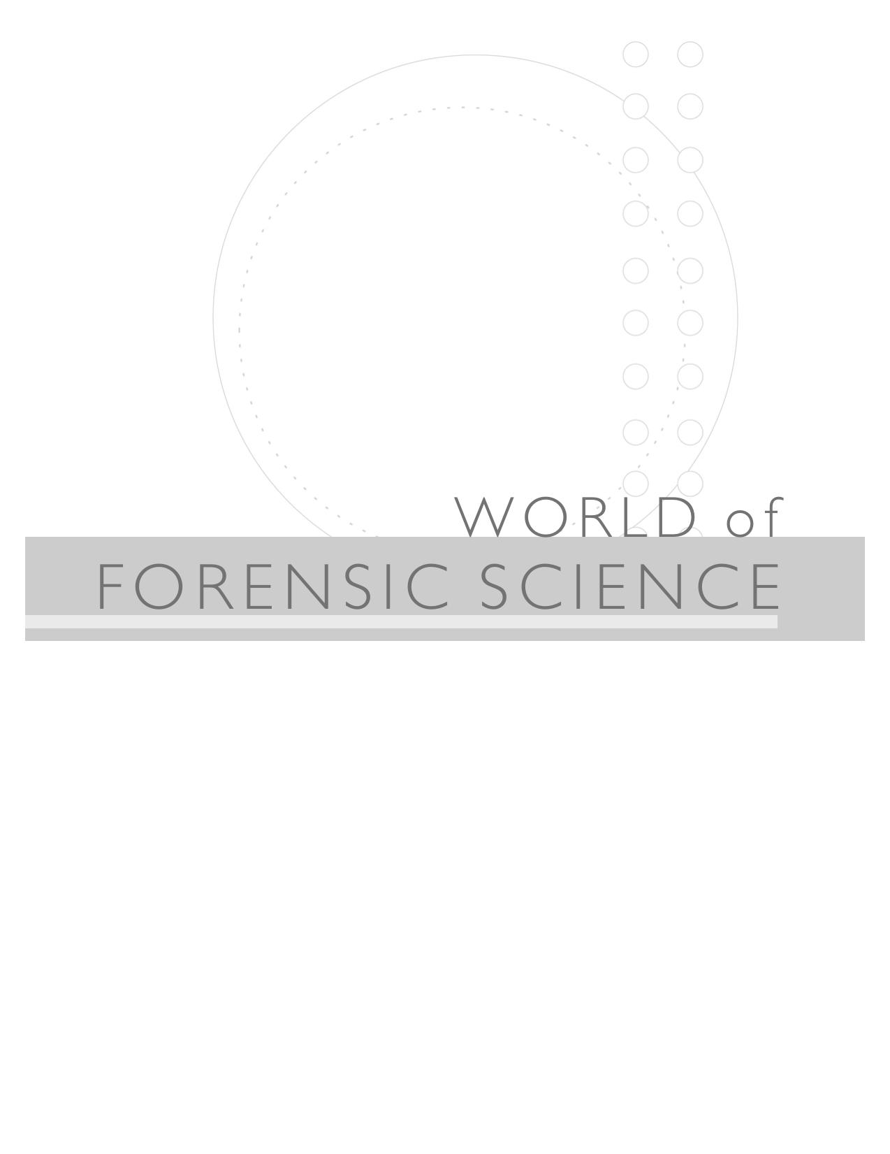 World Of Forensic Science by K. Lee Lerner Brenda Wilmoth Lerner