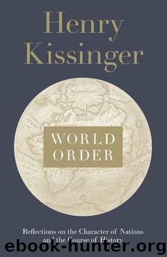 World Order: Reflections on the Character of Nations and the Course of History by Henry Kissinger